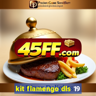kit flamengo dls 19